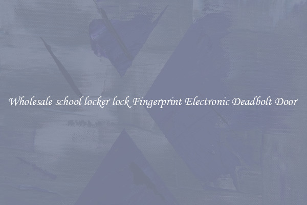 Wholesale school locker lock Fingerprint Electronic Deadbolt Door 
