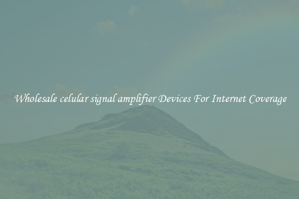 Wholesale celular signal amplifier Devices For Internet Coverage