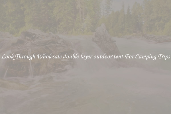 Look Through Wholesale double layer outdoor tent For Camping Trips