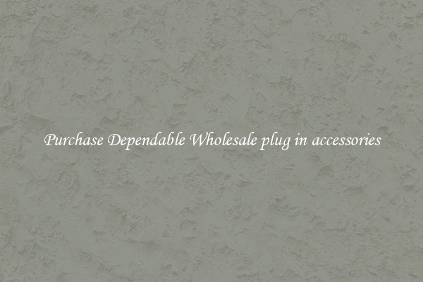 Purchase Dependable Wholesale plug in accessories