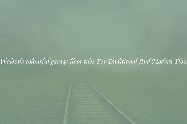 Wholesale colourful garage floor tiles For Traditional And Modern Floors