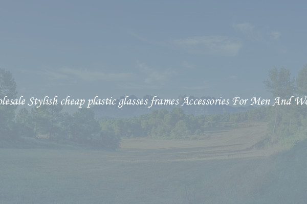 Wholesale Stylish cheap plastic glasses frames Accessories For Men And Women