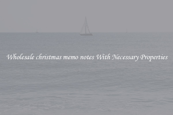 Wholesale christmas memo notes With Necessary Properties