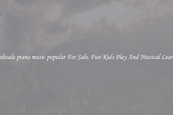 Wholesale piano music popular For Sale, Fun Kids Play And Musical Learning