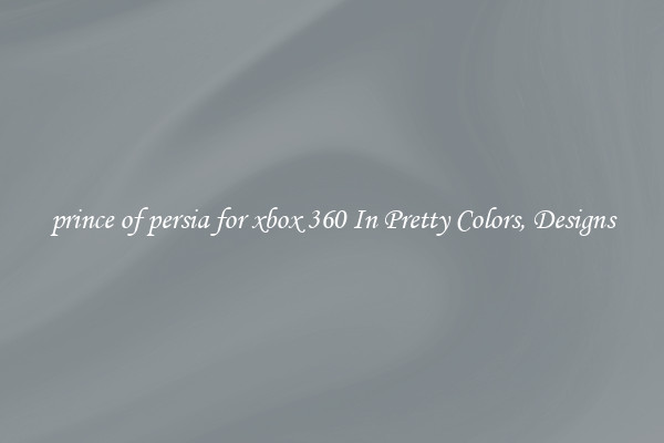 prince of persia for xbox 360 In Pretty Colors, Designs
