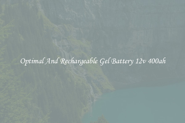 Optimal And Rechargeable Gel Battery 12v 400ah