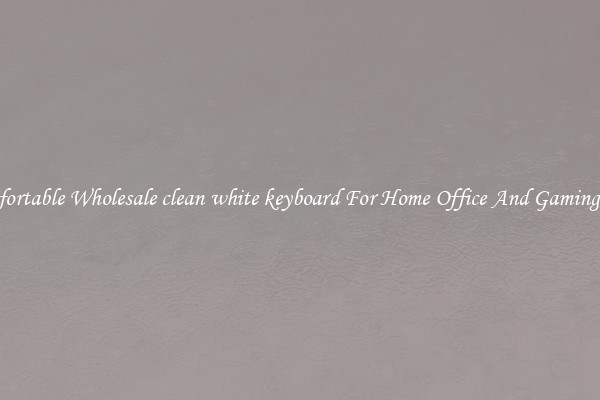 Comfortable Wholesale clean white keyboard For Home Office And Gaming Use